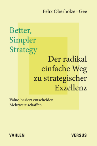 Better, Simpler Strategy – Der radikal einfache Weg zu strategischer Exzellenz