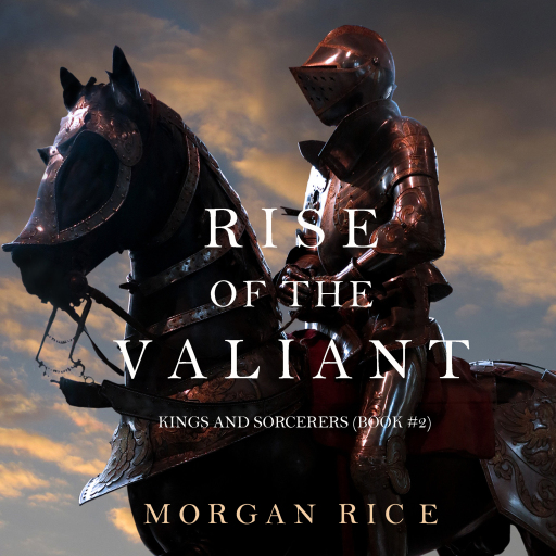Portada del audiolibro «Rise of the Valiant (Kings and Sorcerers--Book 2)», de Morgan Rice