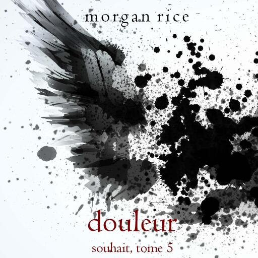 Portada del audiolibro «Douleur (Souhait – Tome 5)», de Morgan Rice
