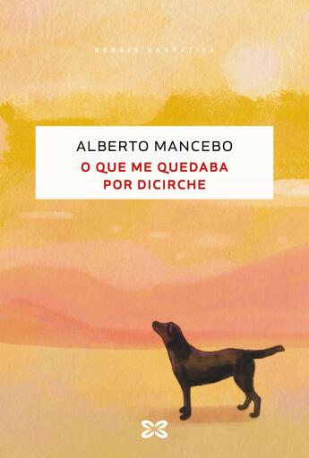 Portada del libro «O que me quedaba por dicirche», de Alberto Mancebo