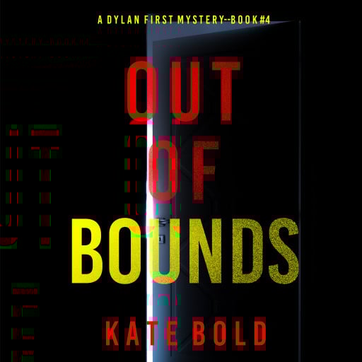 Out of Bounds (A Dylan First FBI Suspense Thriller—Book Four)