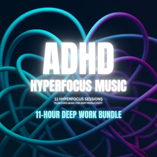 ADHD Hyperfocus Music – Hyperfocus Sessions – Flow State Music for Deep Productivity