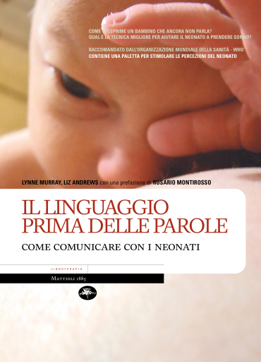 Il linguaggio prima delle parole – Come comunicare con i neonati