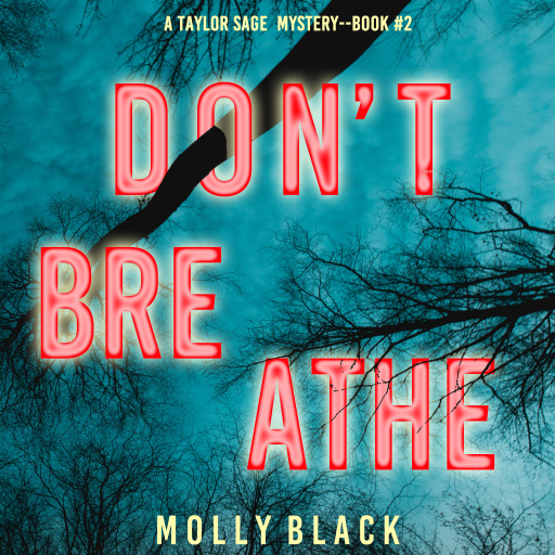 Portada del audiolibro «Don't Breathe (A Taylor Sage FBI Suspense Thriller—Book 2)», de Molly Black