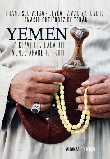 Portada del libro «Yemen. La clave olvidada del mundo árabe», de Francisco Veiga Rodríguez, Leyla Hamad Zahonero