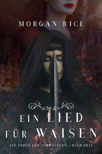 Ein Lied für Waisen (Ein Thron für Schwestern — Buch Drei)