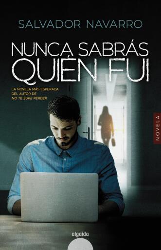 Portada del libro «Nunca sabrás quién fui», de Salvador Navarro