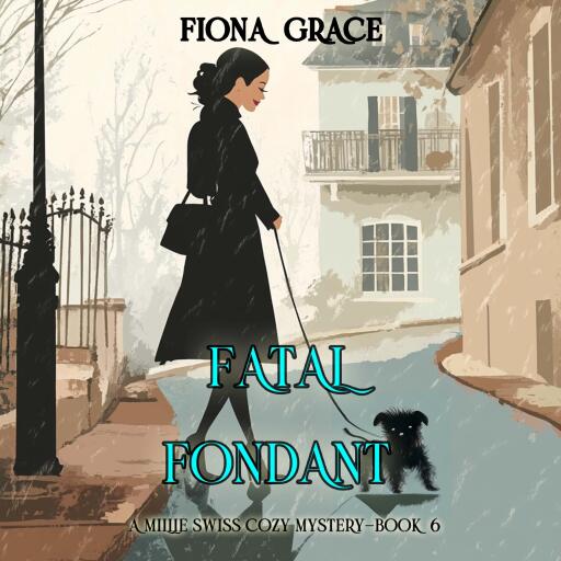 Portada del audiolibro «Fatal Fondant (A Millie Swiss Cozy Mystery—Book 6)», de Morgan Rice