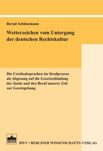 Wetterzeichen vom Untergang der deutschen Rechtskultur