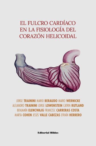 El fulcro cardíaco en la fisiología del corazón helicoidal