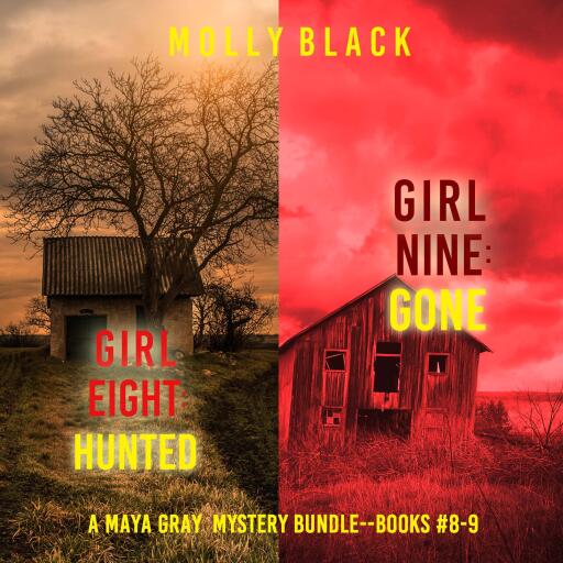 Portada del audiolibro «A Maya Gray FBI Suspense Thriller Bundle: Girl Eight: Craved (#8) and Girl Nine: Gone (#9)», de Molly Black