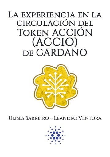La experiencia en la circulación del Token Acción (ACCIO) de Cardano