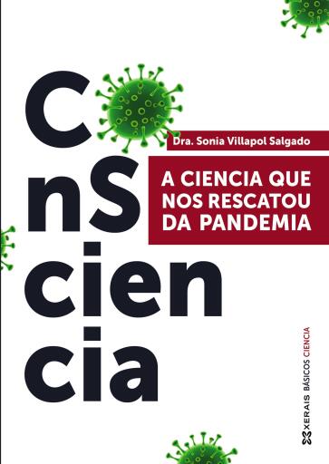 Portada del libro «Consciencia: A ciencia que nos rescatou da pandemia», de SONIA VILLAPOL SALGADO