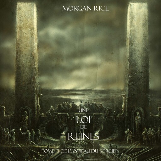 Portada del audiolibro «Une Loi de Reines (Tome 13 de L'anneau Du Sorcier)», de Morgan Rice