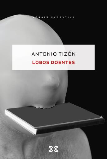 Portada del libro «Lobos doentes», de Antonio Tizón