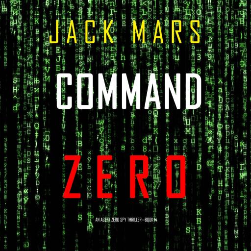 Command Zero (An Agent Zero Spy Thriller—Book #14)
