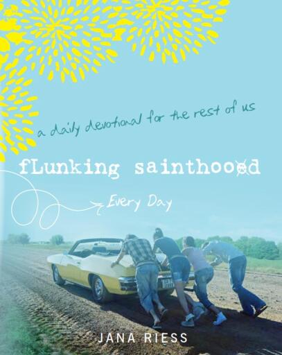 Portada del libro «Flunking Sainthood Every Day», de Jana Riess