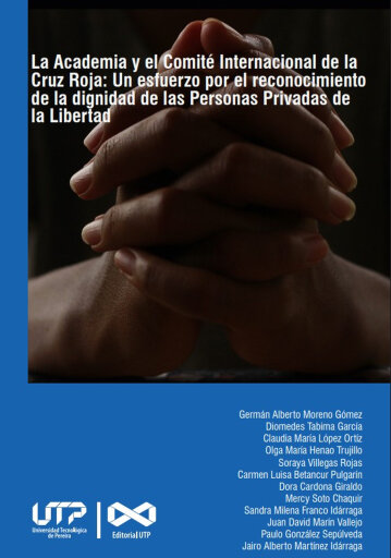 La Academia y el Comité Internacional de la Cruz Roja un esfuerzo por el reconocimiento de la dignidad de las Personas Privadas de la Libertad