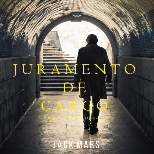 Juramento de Cargo (un Thriller de Luke Stone – Libro 2)