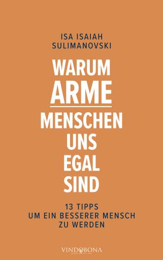 Warum arme Menschen uns egal sind