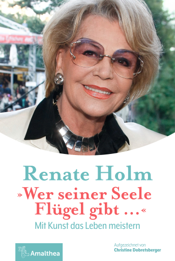 Portada del libro «"Wer seiner Seele Flügel gibt …"», de Christine Dobretsberger, Renate Holm