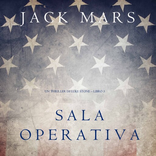 Portada del audiolibro «Sala Operativa (Un thriller di Luke Stone – Libro #3)», de Jack Mars
