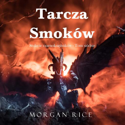 Tarcza smoków (Stulecie czarnoksiężników - Tom siódmy)