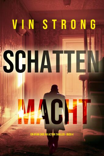 Schattenmacht (Ein Ryan Cage FBI Action Thriller – Buch 4)
