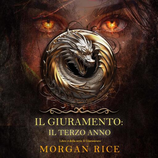 Il Giuramento: Il Terzo Anno (Libro 3 della serie Il Giuramento)