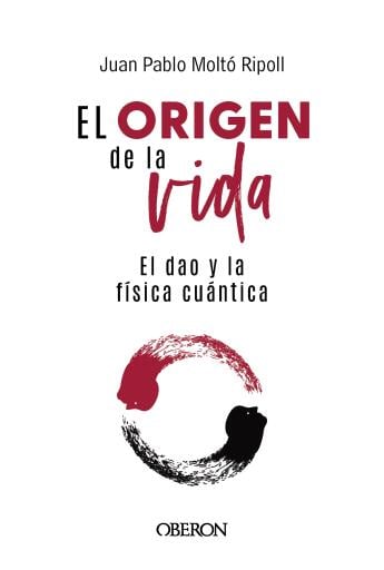 El origen de la vida, el Dao y la física cuántica