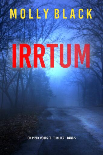 Irrtum (Ein Piper Woods FBI-Thriller – Band 5)