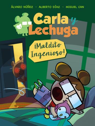 Portada del libro «Carla y Lechuga 1. ¡Maldito Ingenioso!», de Equipo Lechuza