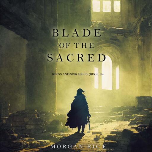 Blade of the Sacred (Kings and Sorcerers--Book 10)