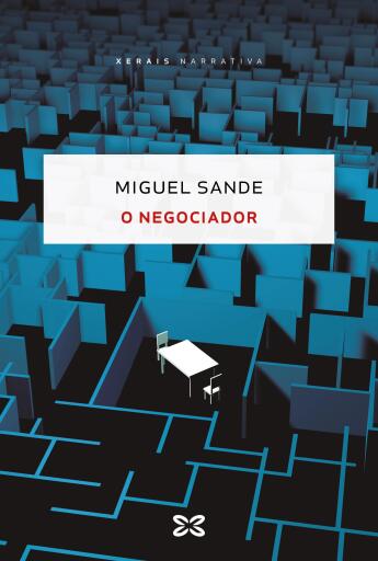 Portada del libro «O negociador», de Miguel Sande