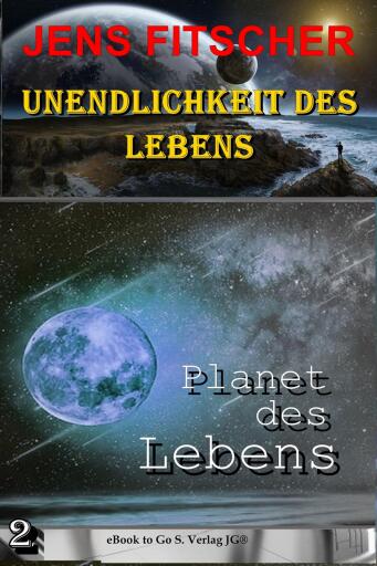 Planet des Lebens (Unendlichkeit des Lebens 2)