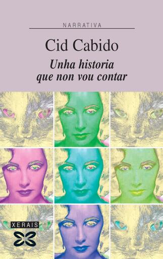 Portada del libro «Unha historia que non vou contar», de Cid Cabido