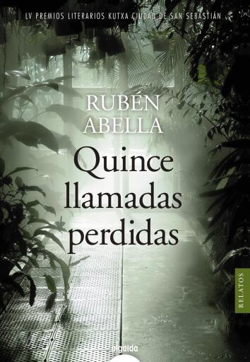 Portada del libro «Quince llamadas perdidas», de Rubén Abella