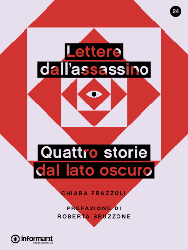 Lettere dall'assassino. Quattro storie dal lato oscuro