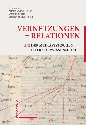 Vernetzungen – Relationen (in) der mediävistischen Literaturwissenschaft