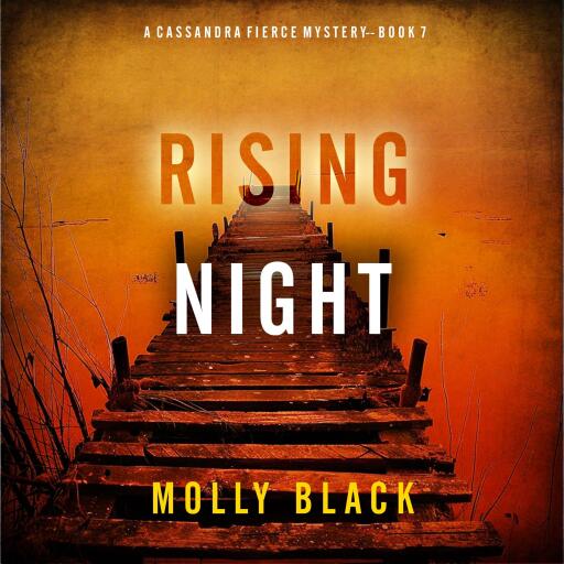 Rising Night (A Cassandra Fierce Suspense Thriller—Book Seven)
