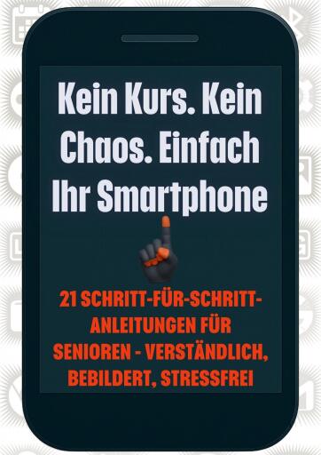 Kein Kurs. Kein Chaos. Einfach Ihr Smartphone