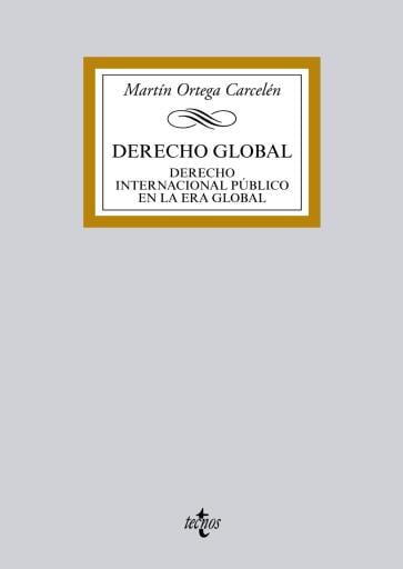 Portada del libro «Derecho global», de Martín Ortega Carcelén