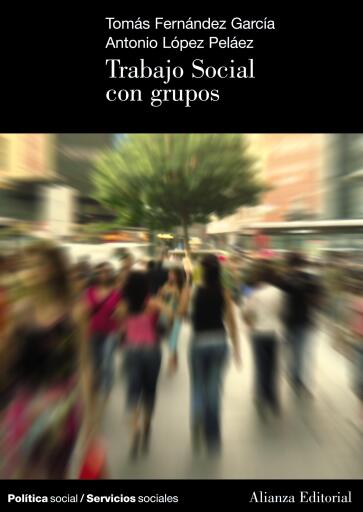 Portada del libro «Trabajo Social con grupos», de Tomás Fernández García, Antonio López Peláez