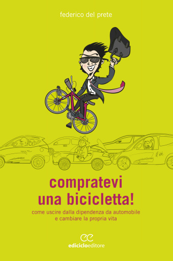 Compratevi una bicicletta!