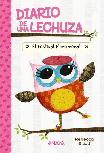 Portada del libro «Diario de una lechuza 1. El Festival Floromenal», de Rebecca Elliott
