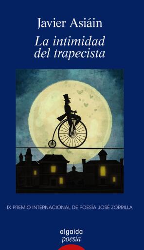 Portada del libro «La intimidad del trapecista», de Javier Asiáin