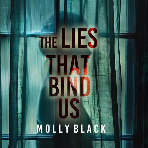 Portada del audiolibro «The Lies That Bind Us – An enthralling psychological thriller featuring a stunning surprise finale», de Molly Black
