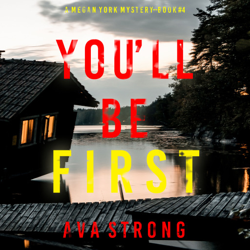 You'll Be First (A Megan York Suspense Thriller—Book Four)