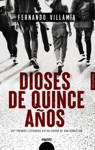Portada del libro «Dioses de quince años», de Fernando Villamía
