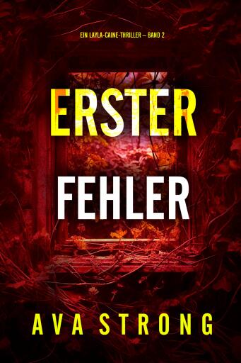Erster Fehler (Ein Layla-Caine-Thriller – Band 2)
